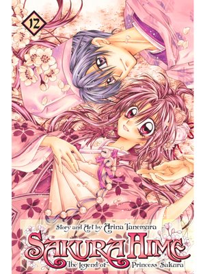 cover image of Sakura Hime: The Legend of Princess Sakura, Volume 12